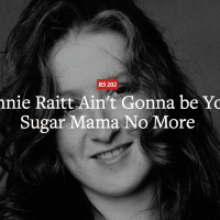 Bonnie Raitt Ain't Gonna be Your Sugar Mama No More